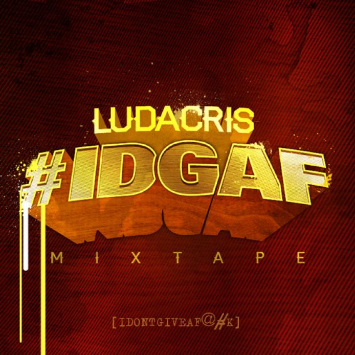 ludacris_idgaf_mixtape